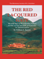 The Red Lacquered Gate: The Early Days of the Columban Fathers and the Courage and Faith of Its Founder, Fr. Edward Galvin