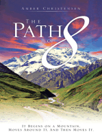 The Path of 8: It Begins on a Mountain, Moves Around It, and Then Moves It.