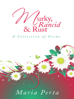 Murky, Rancid & Rust: A Collection of Poems