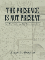 The Presence Is Not Present: How Not Following the Rules Costs Lives