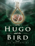 Hugo and the Bird: The Toothfairy