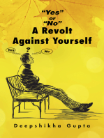 "Yes" or "No" a Revolt Against Yourself