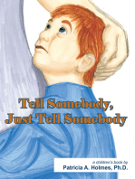 Tell Somebody, Just Tell Somebody