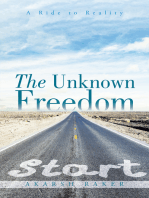 The Unknown Freedom: A Ride to Reality