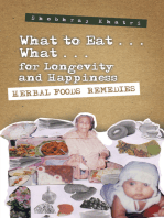"What to Eat . . . What . . . for Longevity and Happiness": Herbal Foods Remedies