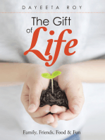 The Gift of Life: Family, Friends, Food & Fun
