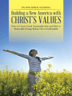 Building a New America with Christ’S Values: How to Create Good, Sustainable Jobs and Shift to Renewable Energy Before Oil Is Unaffordable