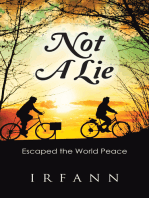 Not a Lie: Escaped the World Peace