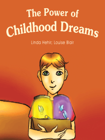 The Power of Childhood Dreams by Louise Blair, Linda Hehir - Ebook ...