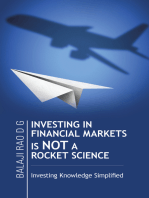 Investing in Financial Markets Is Not a Rocket Science: Investing Knowledge Simplified