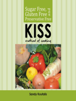 Sugar Free, Gluten Free and Preservative Free Kiss Method of Cooking