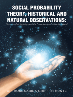 Social Probability Theory, Historical and Natural Observations:: Know the Past to Understand the Present and to Predict the Future!