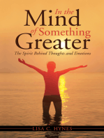 In the Mind of Something Greater: The Spirit Behind Thoughts and Emotions