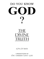 The Divine Truth: A Presentation of 'The Mission Love God'