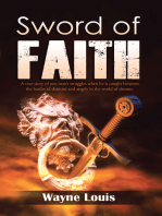 Sword of Faith: A True Story of One Man’S Struggles When He Is Caught Between the Battles of Demons and Angels in the World of Dreams.