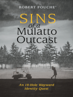 Sins of a Mulatto Outcast: An 18-Hole Wayward Identity Quest