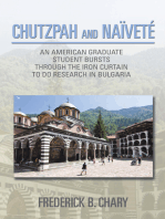 Chutzpah and Naïveté: An American Graduate Student Bursts Through the Iron Curtain to Do Research in Bulgaria