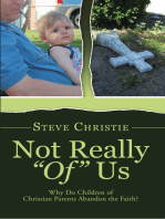 Not Really “Of” Us: Why Do Children of Christian Parents Abandon the Faith?