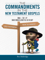 The Commandments in the New Testament Gospels: Wwj–Tut–D? What Would Jesus Tell Us to Do?