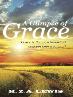 A Glimpse of Grace: Grace Is the Most Important Concept Known to Man!