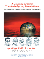 A Journey Around the Arab-Spring Revolutions: The Quest for Freedom, Dignity and Democracy