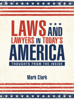 Laws and Lawyers in Today’S America: Thoughts from the Inside