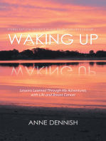Waking Up: Lessons Learned Through My Adventures with Life and Breast Cancer