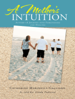 A Mother’S Intuition: Autism—A Journey into Forgiveness and Healing