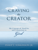 Craving the Creator: My Concept Of, Need For, and Connection to God