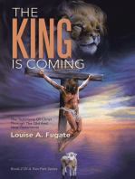 The King Is Coming: The Testimony of Christ Through                  the Old and New Testaments