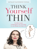 Think Yourself Thin: The Dna System to Reprogram Your Own Brain to Lose Weight and Keep It Off