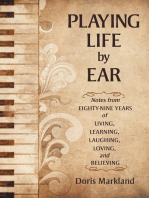 Playing Life by Ear: Notes from Eighty-Nine Years of Living, Learning, Laughing, Loving, and Believing