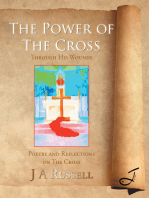 The Power of the Cross - Through His Wounds: Poetry and Reflections on the Cross