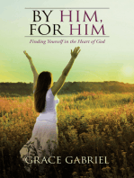 By Him, for Him