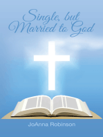 Single, but Married to God