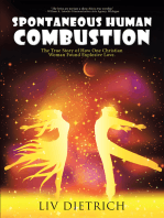 Spontaneous Human Combustion: The True Story of How One Christian Woman Found Explosive Love.