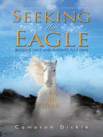 Seeking the Eagle: Bygone Days and Knights to Come