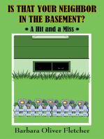 Is That Your Neighbor in the Basement?: A Hit and a Miss