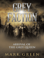 Grey Faction: Arrival of the Grey Queen