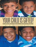 Your Child Is Gifted!: Excellent Tips, Advice, and Techniques for Parents Who Want to Secure Acting Roles for Their Children