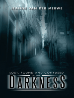 Lost, Found and Confused in the Darkness