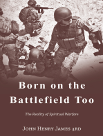 Born on the Battlefield Too: The Reality of Spiritual Warfare