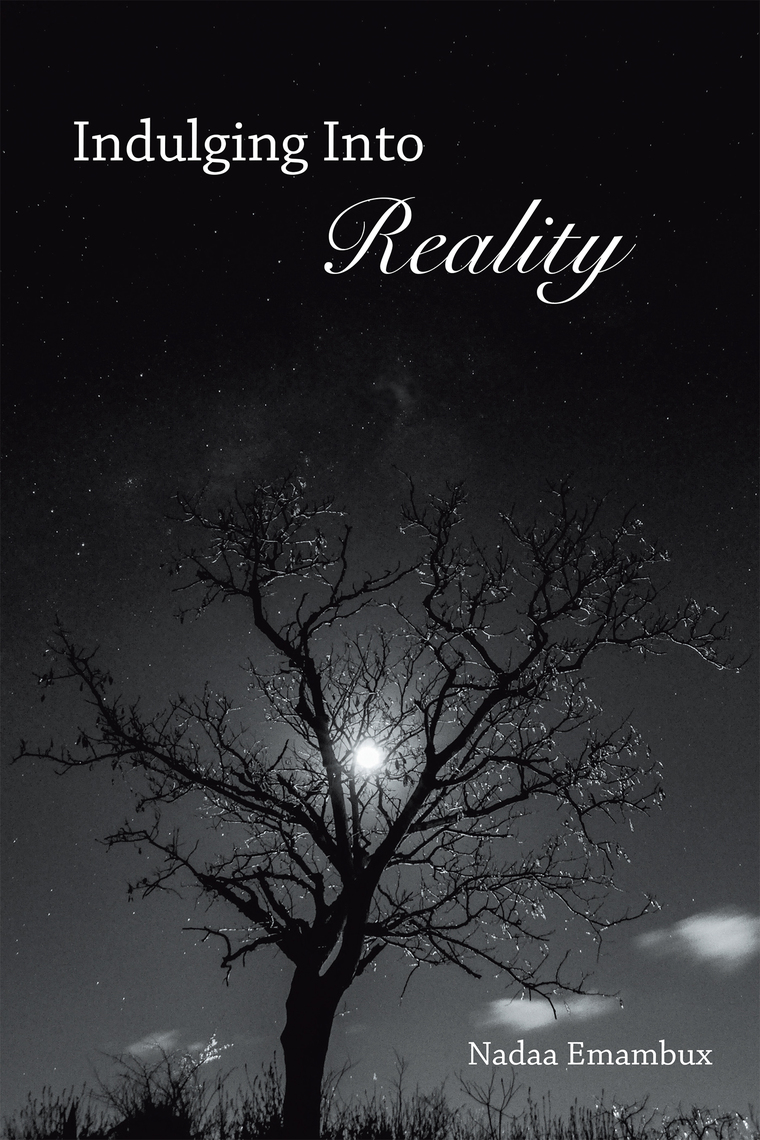 Indulging into Reality by Nadaa Emambux (Ebook) - Read free for 30 days