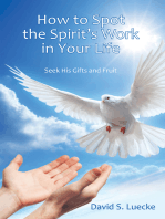 How to Spot the Spirit's Work in Your Life: Seek His Gifts and Fruit