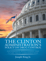 The Clinton Administration’S Policy on Drug Control: Performance Effectiveness and Future Policy Considerations