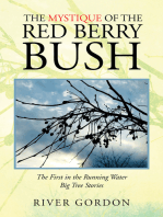 The Mystique of the Red Berry Bush: The First in the Running Water Big Tree Stories