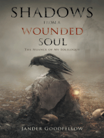 Shadows from a Wounded Soul: The Nuance of My Soliloquy