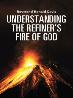 Understanding the Refiner’S Fire of God