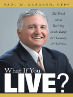 What If You Live?: The Truth About Retiring in the Early 21St Century 2Nd Edition