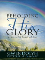 Beholding His Glory: A Journey Side by Side with Jesus